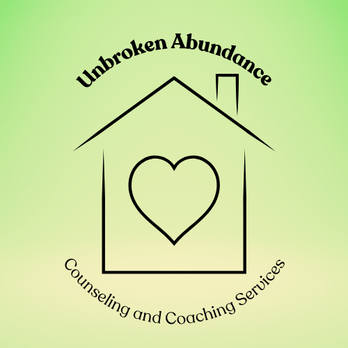 Unbroken Abundance - Counseling and Coaching Services